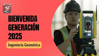 Bienvenida Generación 2025 Ingeniería Geomática FIUNAM [upl. by Eneres]