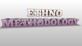 Ethnomethodology  नृजाति पद्धतिशास्त्र  Lok Vidhi Vigyaan ethnomethodology [upl. by Eyma]