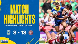 Highlights Challenge Cup Final  Warrington Wolves v Wigan Warriors [upl. by Felicie]