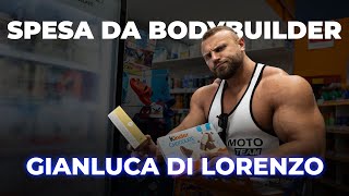 La spesa del Bodybuilder ▪ AL SUPERMERCATO con Gianluca Di Lorenzo [upl. by Niro]