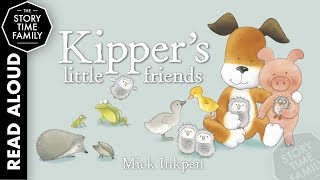 Kippers Little Friends  Read Aloud Childrens Storybooks [upl. by Canfield]