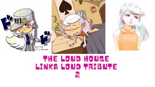 the loud house linka loud tribute with two song 2 [upl. by Ardyth]