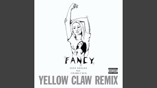 Fancy Yellow Claw Remix [upl. by Artur745]