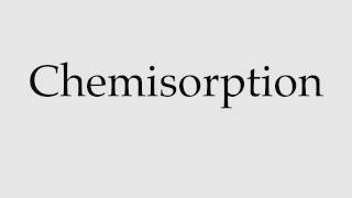 How to Pronounce Chemisorption [upl. by Adelric474]