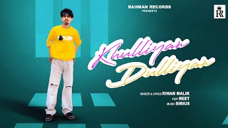 Khulliyan Dulliyan  Rihan Malik Feat Reet  Sirius  2024 [upl. by Nilyam]