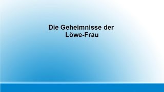 Sternzeichen  Die Geheimnisse der Löwe  Frau [upl. by Htrap906]