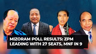 Mizoram election results ZPM leading in 27 seats MNF in 9 Cong in 1 and BJP in 3 seats [upl. by Trisa]