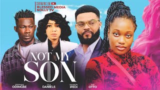 NOT MY SON THE MOVIE STEPHEN ODIMGBE SHARON IFEDI OLA DANIELS ABOY Latest 2024 Nigerian Movie [upl. by Lou430]