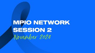 MPIO Network Session 2  November 2024 [upl. by Tihw]