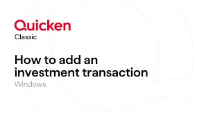 Quicken Classic for Windows  How to add an investment transaction [upl. by Leciram]