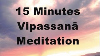 15 minutes Vipassanā Meditation silent [upl. by Bolten]