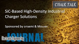 SiCBased HighDensity Industrial Charger Solutions  onsemi and Mouser [upl. by Donnelly]