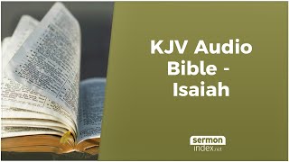 KJV Audio Bible  Isaiah [upl. by Akinihs33]