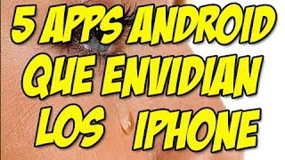 Las 5 aplicaciones Android que envidian tener los usuarios iPhone  Happy Tech [upl. by Tnahsin522]