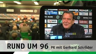 Rund um 96  PK mit Gerhard Schröder amp Martin Kind [upl. by Arakaj261]