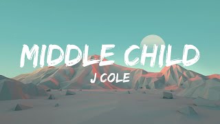 J Cole  MIDDLE CHILD Lyrics [upl. by Diba210]