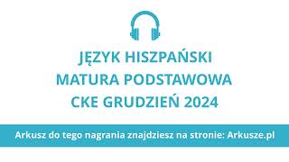 Matura próbna grudzień 2024 język hiszpański podstawowy nagranie [upl. by Ahsinelg914]