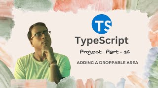 TypeScript for Beginners in Hindi 54  Adding a Droppable Area  TypeScript Drag and Drop Project [upl. by Slen]