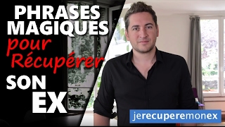 PHRASES MAGIQUES POUR RÉCUPÉRER SON EX [upl. by Georgie]