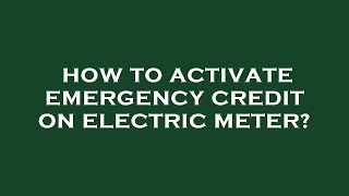 How to activate emergency credit on electric meter [upl. by Rockafellow374]