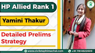 Himachal Allied Prelims Strategy  Yamini Thakur  Rank 1  HP Allied [upl. by Aihsoek]