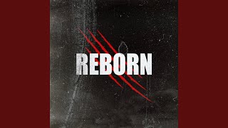 Reborn [upl. by Cherise]