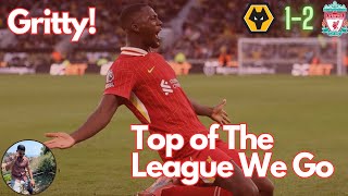 Gritty Away Win As Reds Go Top Of The League  Wolves vs Liverpool Post Match Reaction [upl. by Yoral]