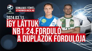 ÍGY LÁTTUK 24 FORDULÓ  DUPLÁZÓK HÉTVÉGÉJE [upl. by Anahsal]