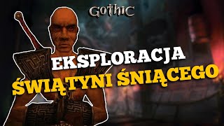 ⚔ Zagrajmy w Gothic HD  21 Świątynia Śniącego  Gameplay PL [upl. by Tillio]