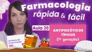 Antipsicóticos típicos 1a geração  Aula 26  Farmacologia do SNC rápida e fácil [upl. by Aleafar736]