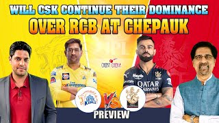 Will CSK Continue their Dominance Over RCB at Chepauk  CSK vs RCB Preview  IPL 2024 [upl. by Drummond]