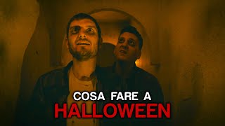 COSA FARE A HALLOWEEN [upl. by Eniarrol284]