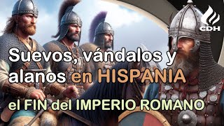 Invasiones BÁRBARAS de HISPANIA🔻 Suevos vándalos y alanos🔻 Disolución del Imperio Romano [upl. by Viviyan942]