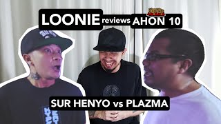 LOONIE  BREAK IT DOWN Rap Battle Review E45  AHON 10 SUR HENYO vs PLAZMA [upl. by Nagel]