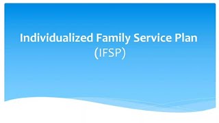 Individualized Family Service Plan IFSP [upl. by Kesia105]