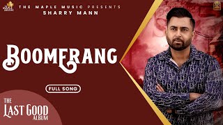 Boomerang  Official Audio  Sharry Maan  Gora  Nick Dhammu  The Last Good Album [upl. by Cand]