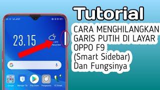 Tutorial Oppo F9  Cara menghilangkan Garis Putih di Layar  smart Sidebar [upl. by Yensehc362]