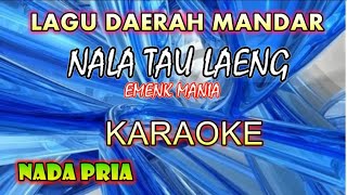 karaoke lagu mandar NALA TAU LAENGEMENG MANIA [upl. by Adiaros]