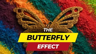 The Butterfly Effect Simplified [upl. by Nylarak]