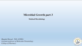 medical microbiology  microbial growth pt3 Ar [upl. by Hanser]