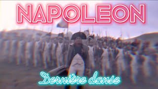 Napoleon  Dernière Danse  Edit [upl. by Glimp]