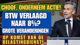 choof onderneem actie BTW verlaagd naar 8 Grote veranderingen op komst van de Belastingdienst [upl. by Petras]