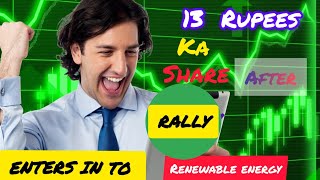 13 Rupees Penny Stock After Rally Enters in to Renewable Energy  Stock Market  Multibagger [upl. by Aggappe596]