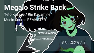 Megalo Strike Back Chara Theme Song feat 重音テト  鏡音リン 【REMASTER】【UNDERTALE】 [upl. by Alcock]