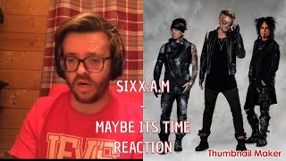 SIXXAM  MAYBE ITS TIME REACTION [upl. by Nojid417]