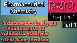 Volumetric Analysis Acidbase titration Pharmaceutical Chemistry Chapter 2 Part 1 हिन्दी मे [upl. by Christa]