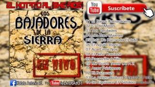 Los Bajadores De La Sierra  En Vivo DISCO COMPLETO [upl. by Klockau338]