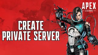 How to Create Private Server in Apex Legends 2024 [upl. by Deryl268]