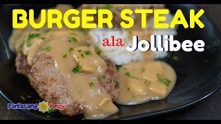 Jollibee Inspired Burger Steak Recipe with Mushroom Gravy Filipino Salisbury Steak [upl. by Alikahs752]