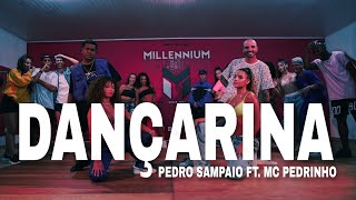 DANÇARINA  Pedro Sampaio ft MC Pedrinho Coreografia MILLENNIUM 🇧🇷 [upl. by Oidacra]